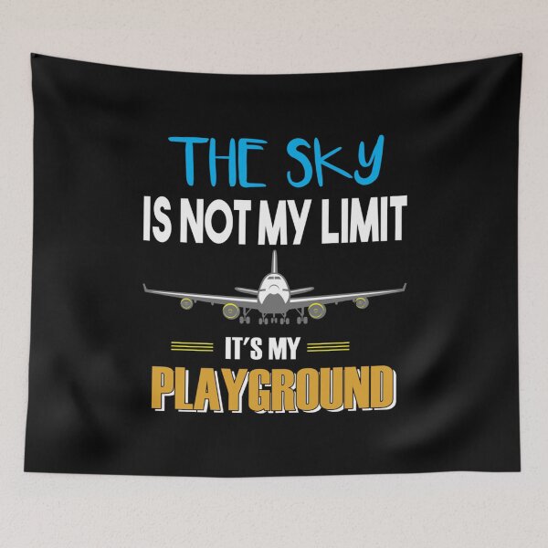 Item preview, the sky is not my limit it_s my playground shirt great gift for women and men   designed and sold by ABoyBoutiqueJC.