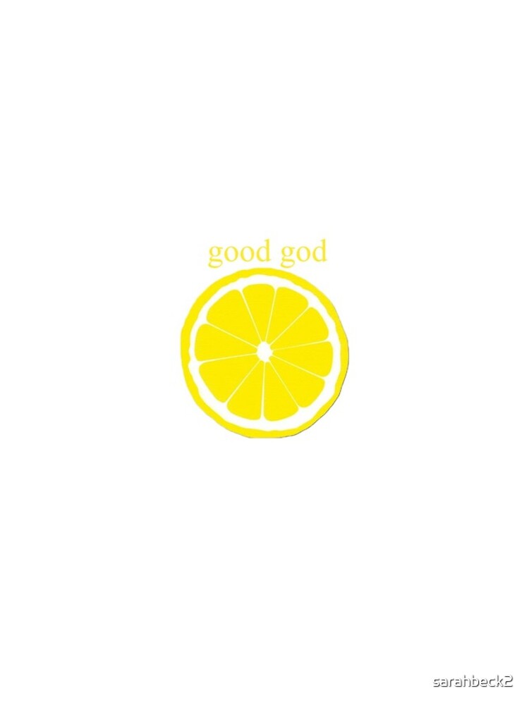 Good God Lemon by sarahbeck2