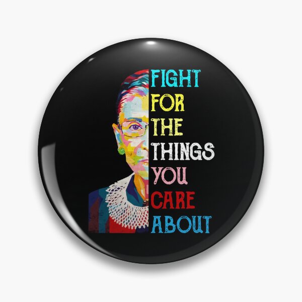 Item preview, Notorious RBG Fight For The Things You Care About  designed and sold by RolandoBorer.