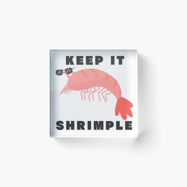Item preview, keep it shrimple designed and sold by C4ptainRavioli.