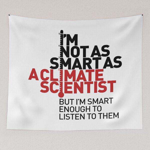 Item preview, I'm Not As Smart as a Climate Scientist... – Red Type designed and sold by Jarren Nylund.