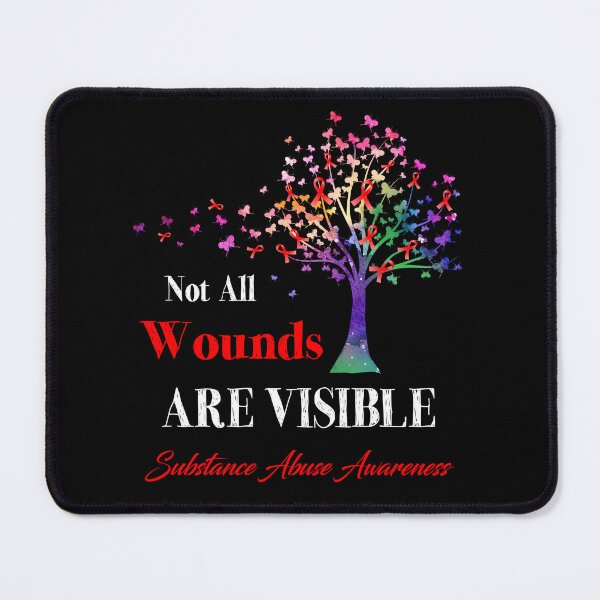 Item preview, Not All Wounds Are Visible Substance Abuse Awareness designed and sold by Hatjar.