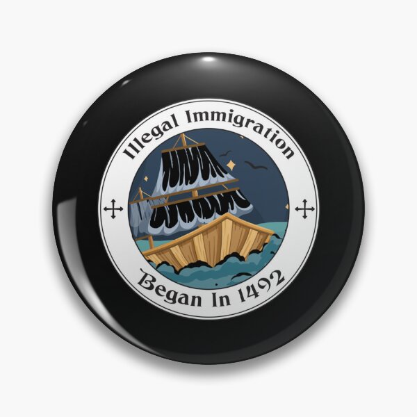 Item preview, Illegal Immigration Began In 1492   designed and sold by BrokeHumor.