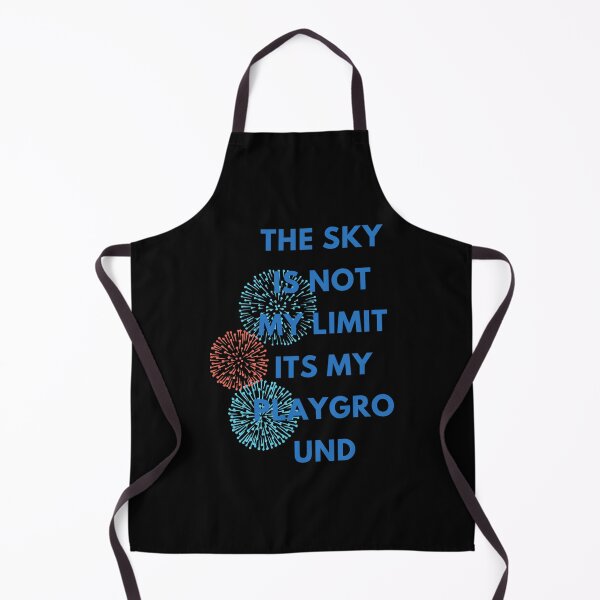 Item preview, The Sky Is Not My Limit Its My Playground designed and sold by ABoyBoutiqueJC.