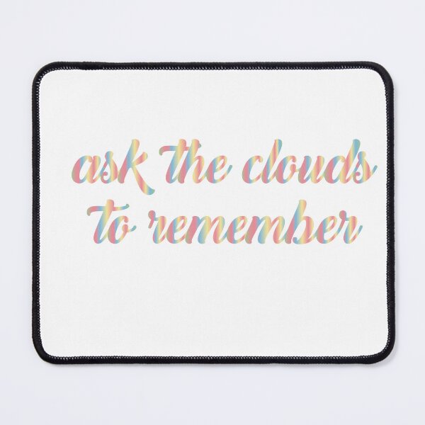 Item preview, ask the clouds to remember designed and sold by AnisosPteron.