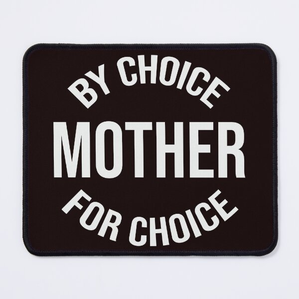 Item preview, mother by choice for choice feminist women's rights designed and sold by ElHallabi.