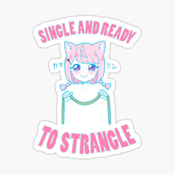 SINGLE AND READY TO STRANGLE Sticker
