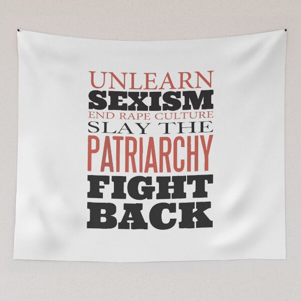Item preview, Unlearn Sexisme end rape culture, Slay the Patriarchy fight back designed and sold by mbensdesign.