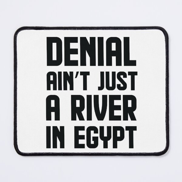 Item preview, Denial aint just a river in Egypt designed and sold by AnisosPteron.