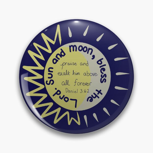 Item preview, Sun and the Moon Bless the Lord - Daniel 3:62 Scripture designed and sold by TheCatholicLady.