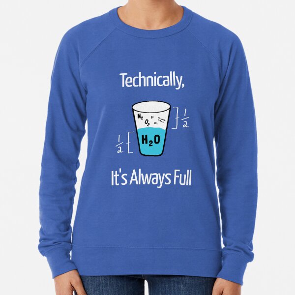Funny Science Humor Lightweight Sweatshirt