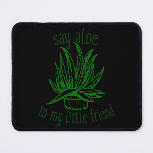 Item preview, say aloe to my little friend  designed and sold by harresseamanf.