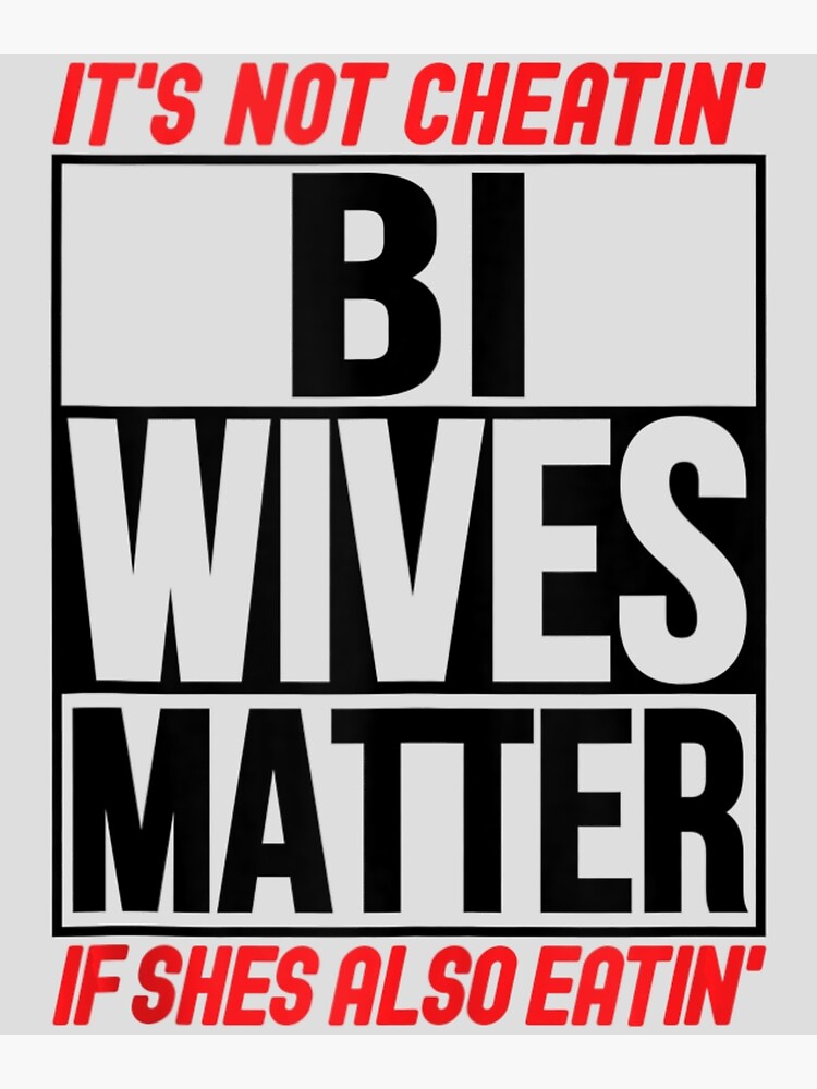 Swingers Bisexual Bi Wives Matter Naughty Party Sex Poster For Sale By Kaorisato Redbubble