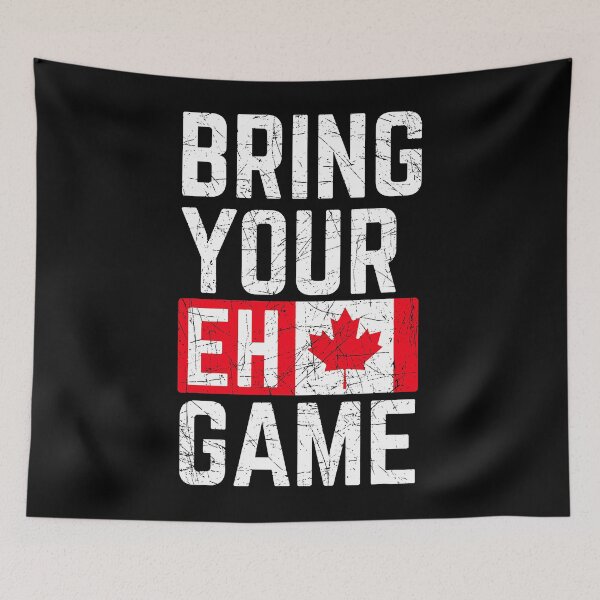 Item preview, Bring Your Eh Game Canadian Flag Canada Pride designed and sold by Xtjjae.