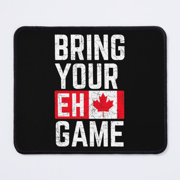 Item preview, Bring Your Eh Game Canadian Flag Canada Pride designed and sold by Xtjjae.