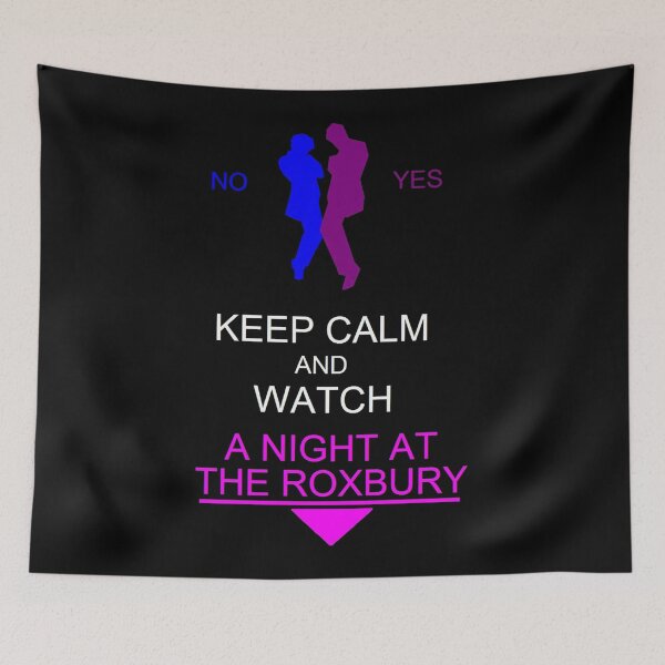 Item preview, Keep Calm And Watch A Night The Roxbury designed and sold by Jonathan487.