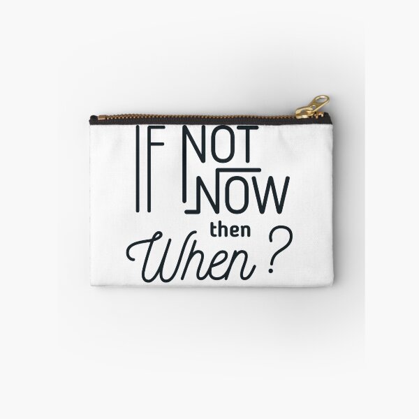Item preview, If Not Now Then When? designed and sold by Rae134.