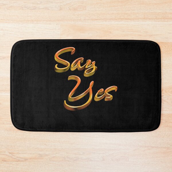 Item preview, Say Yes  designed and sold by harresseamanf.