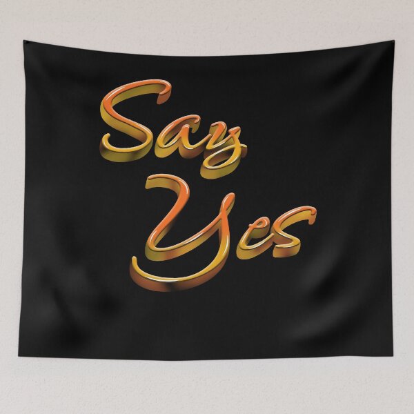 Item preview, Say Yes  designed and sold by harresseamanf.
