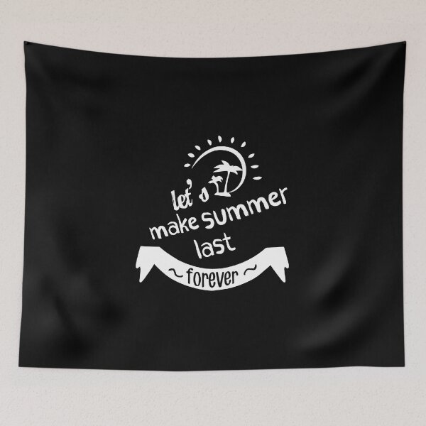 Item preview, Let's make summer Last forever designed and sold by Dollarex.