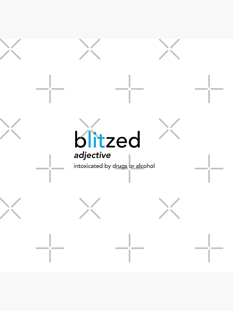 blitzed-funny-word-definition-design-poster-for-sale-by-achrobyaidan-redbubble