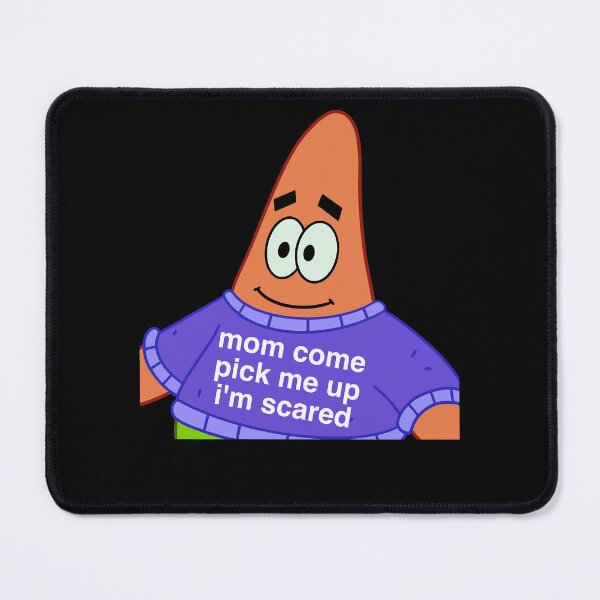 Item preview, Scared Patrick mom come pick me  im scared  designed and sold by harresseamanf.