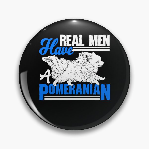 Item preview, Real Men Have A Pomeranian designed and sold by UnknownArtistt.