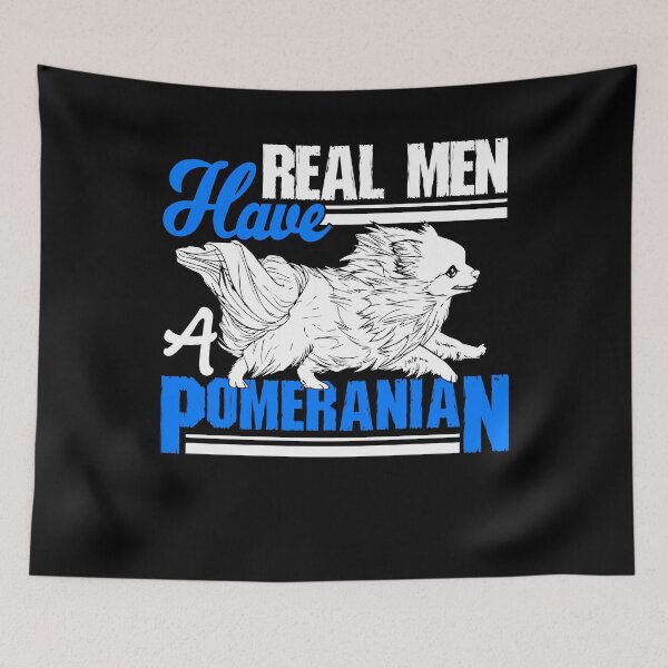 Item preview, Real Men Have A Pomeranian designed and sold by UnknownArtistt.