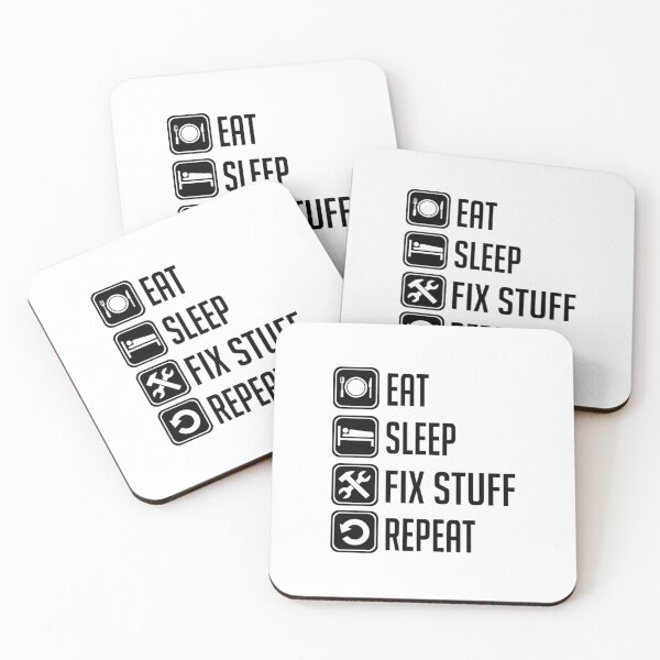 Item preview, Eat Sleep Fix Stuff Repeat designed and sold by kibinatomo.