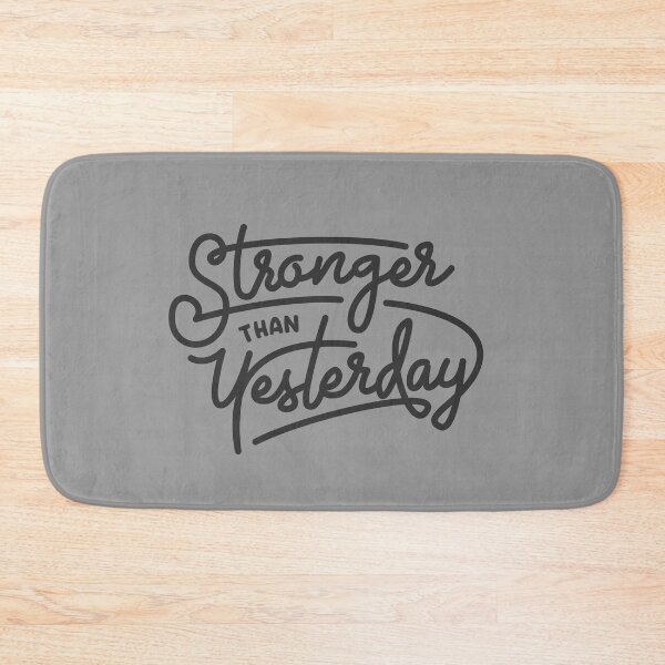 Item preview, Stronger Than Yesterday designed and sold by inprintid.