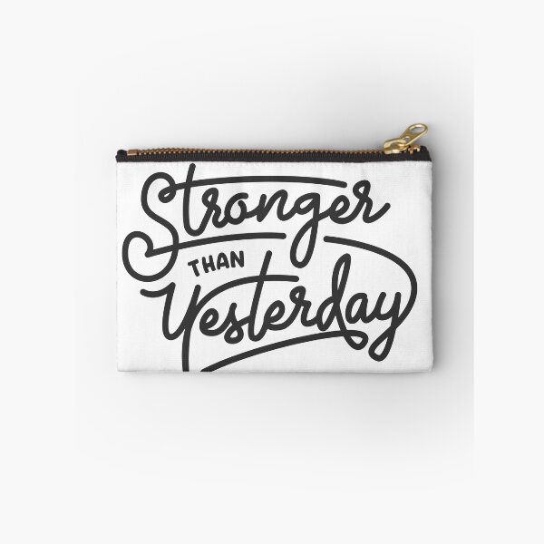 Item preview, Stronger Than Yesterday designed and sold by inprintid.