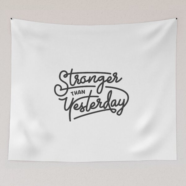 Item preview, Stronger Than Yesterday designed and sold by inprintid.