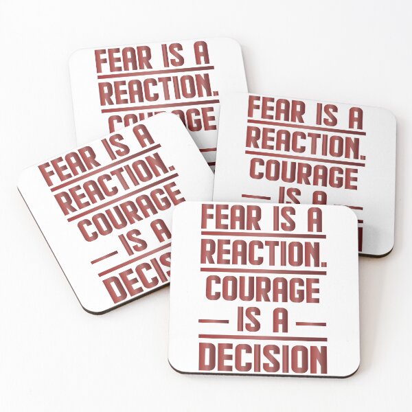 Item preview, Fear is a reaction, courage is a decision designed and sold by AnisosPteron.