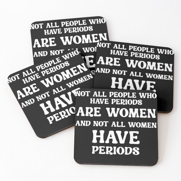 Item preview, Not all people who have periods are women and not all women have periods black designed and sold by DonutShirts.