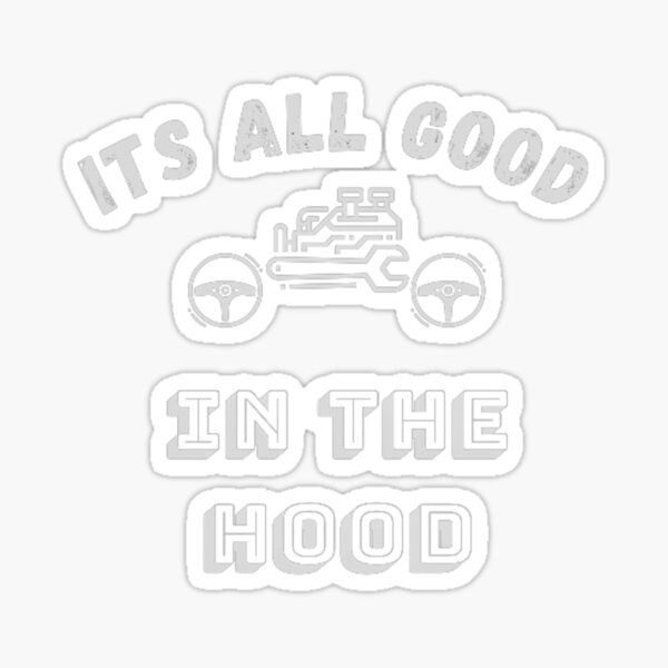 its-all-good-in-the-hood-sticker-for-sale-by-zahdichaymaa-redbubble