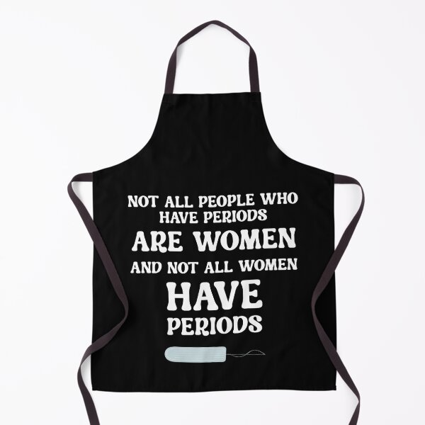 Item preview, Not all people who have periods are women and not all women have periods tampon designed and sold by DonutShirts.