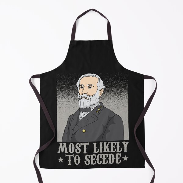 Item preview, ROBERT E. LEE / US CIVIL WAR: Most Likely To Secede designed and sold by woormle.