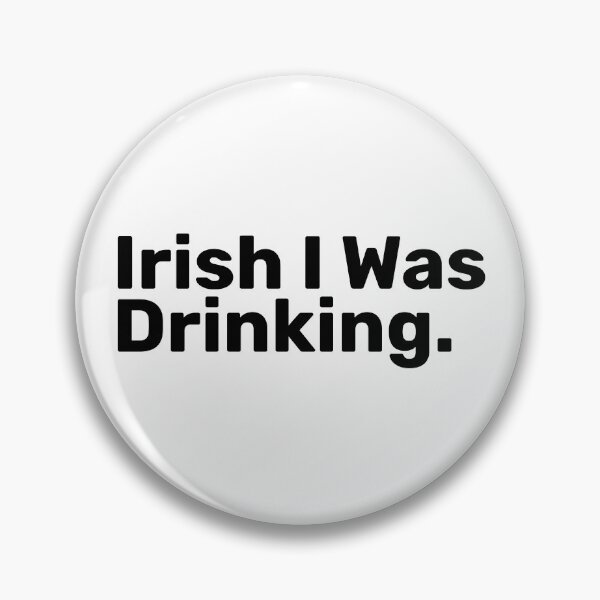 Item preview, Irish I Was Drinking | Irish puns designed and sold by BopleDesigns.