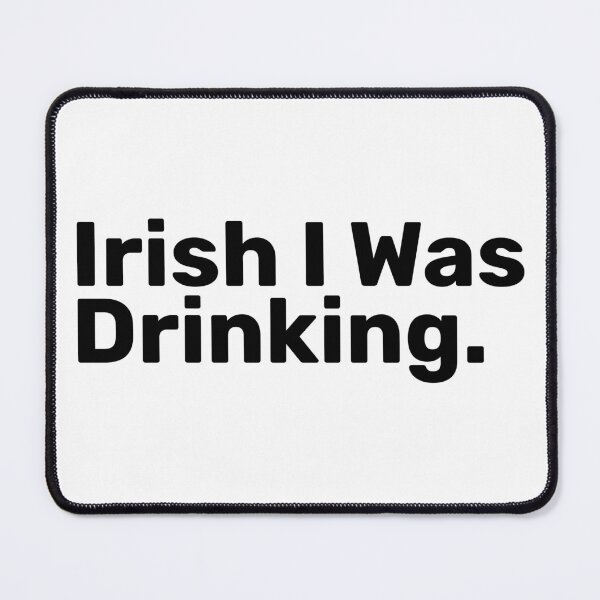 Item preview, Irish I Was Drinking | Irish puns designed and sold by BopleDesigns.