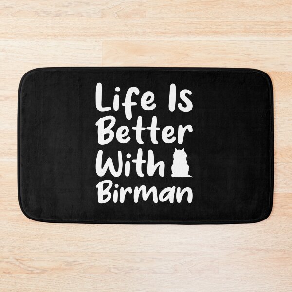 Item preview, Funny Cat Quote, Life Is Better With A Birman , Cute Pets Minimalist Design For Birman Cats Lovers designed and sold by awesomedraw.