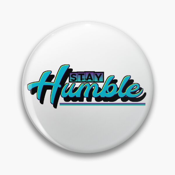 Item preview, Stay Humble designed and sold by VM04.