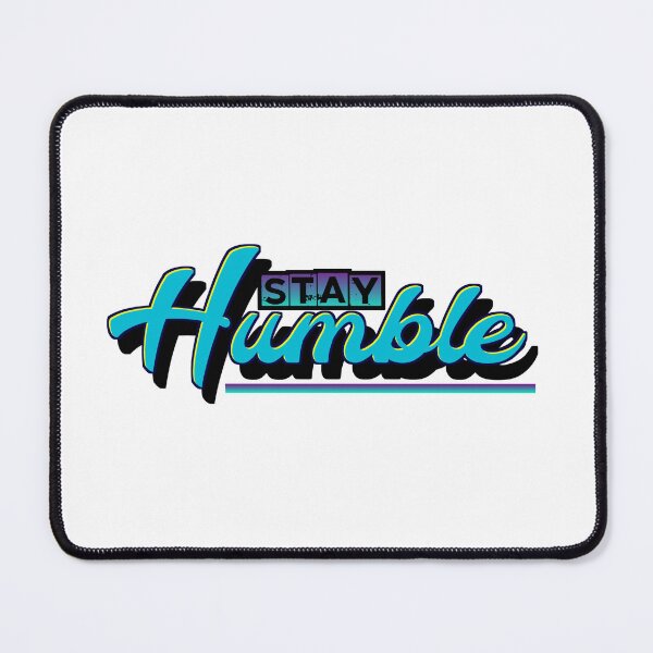 Item preview, Stay Humble designed and sold by VM04.