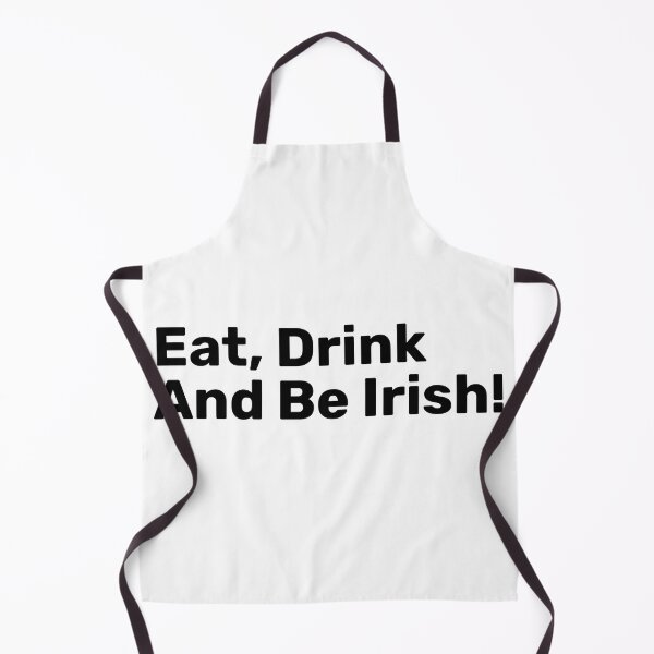 Item preview, Eat, Drink And Be Irish! | Irish puns designed and sold by BopleDesigns.