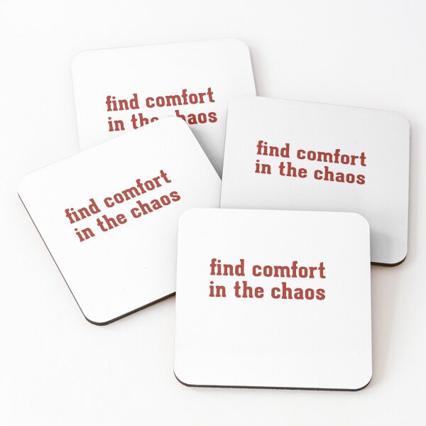 Item preview, find comfort in the chaos designed and sold by AnisosPteron.