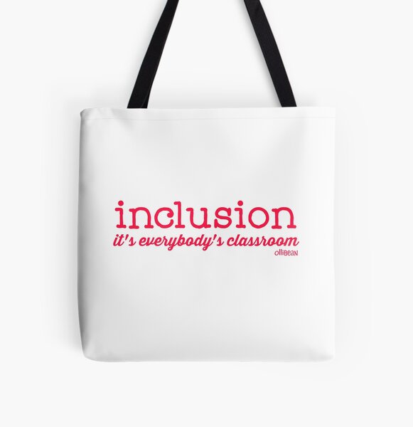 Inclusion- it's everybody's classroom. All Over Print Tote Bag
