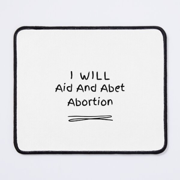 Item preview, i will aid and abet abortion designed and sold by ArtistLibrary.