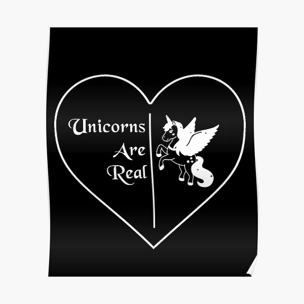 "Unicorns are real with heart" Poster for Sale by cmi7 Redbubble