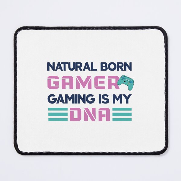Item preview, Natural born gamer Gaming is my DNA designed and sold by swprintables.