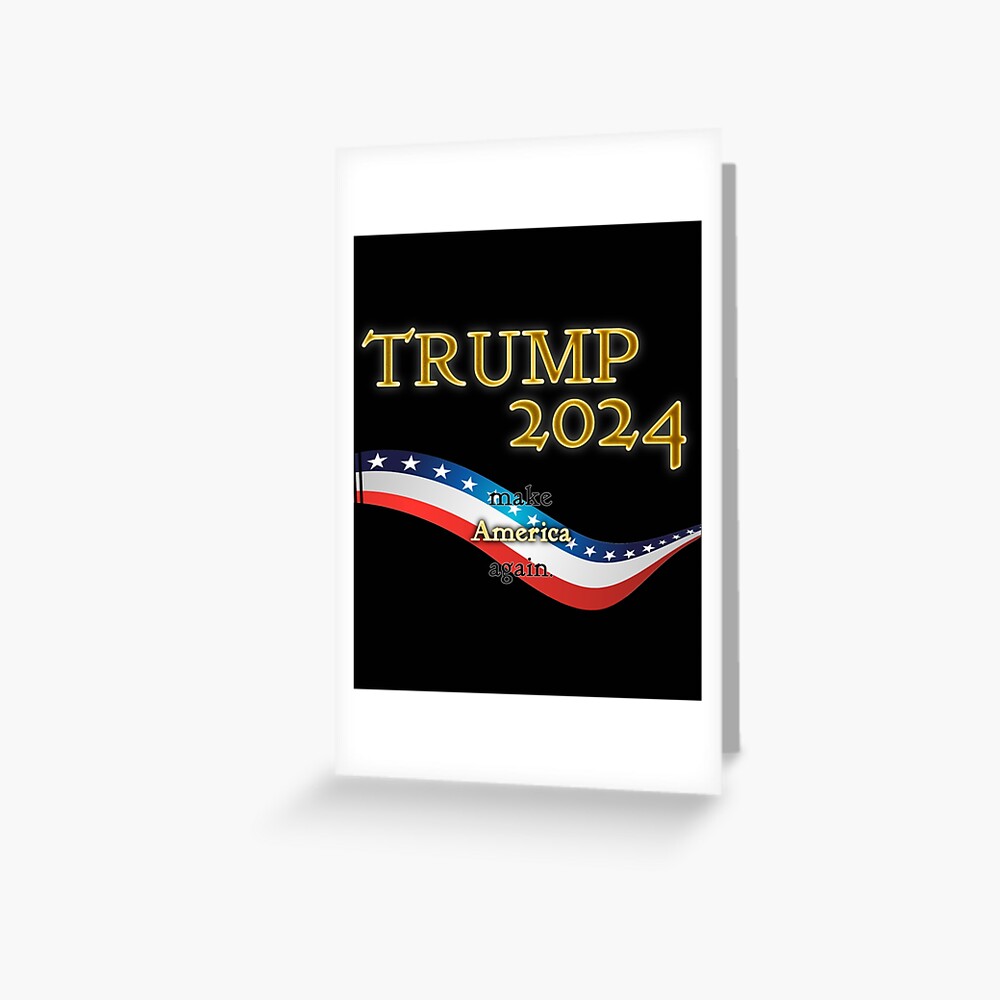 "Trump 2024 Make America Again 2024 • Banner " Greeting Card by