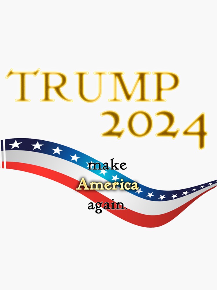 "Trump 2024 Make America Again 2024 • Banner " Sticker for Sale by